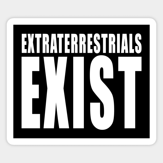 extraterrestrials exist Magnet by Crapulous